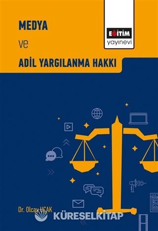 Medya ve Adil Yargılanma Hakkı