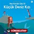 Hep Kendin Gibi Ol Küçük Deniz Kızı