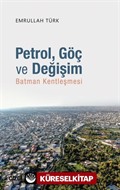 Petrol, Göç ve Değişim