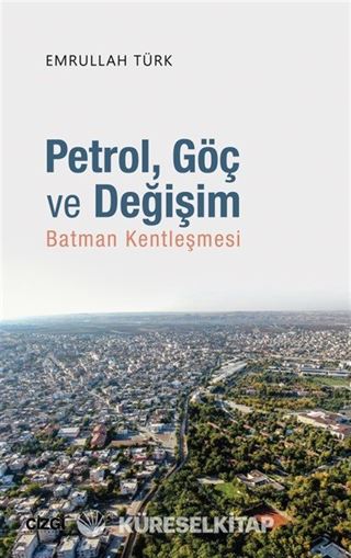 Petrol, Göç ve Değişim