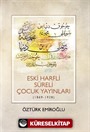 Eski Harfli Süreli Çocuk Yayınları