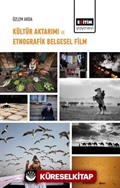Kültür Aktarımı ve Etnografik Belgesel Film