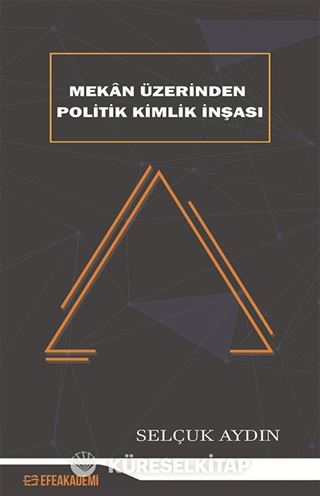 Mekan Üzerinden Politik Kimlik İnşası