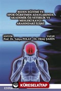 Beden Eğitimi ve Spor Öğretmen Adaylarında Akademik Öz-Yeterlik ve Mesleki Kaygı Arasındaki İlişki