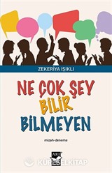 Ne Çok Şey Bilir Bilmeyen