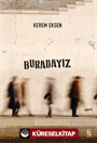 Buradayız