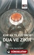 Kur'an Tilavetinde Dua ve Zikir