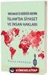 Yanılsamalar ile Hakikatler Arasında İslam'da Siyaset ve İnsan Hakları