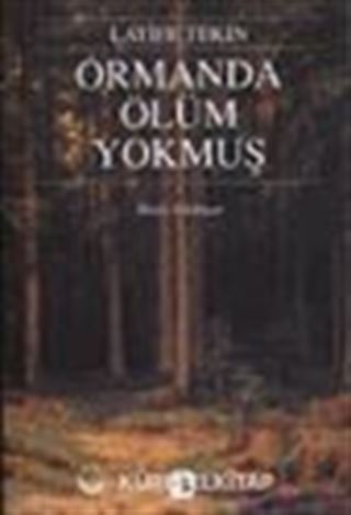 Ormanda Ölüm Yokmuş