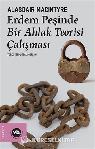 Erdem Peşinde: Bir Ahlak Teorisi Çalışması
