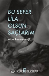 Bu Sefer Lila Olsun Saçlarım