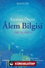 Kıyamet Öncesi Alem Bilgisi