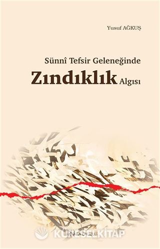 Sünni Tefsir Geleneğinde Zındıklık Algısı