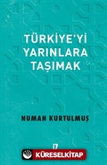 Türkiye'yi Yarınlara Taşımak