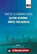 Yönetsel ve Ekonomik Açıdan İşletme Biliminde Güncel Yaklaşımlar