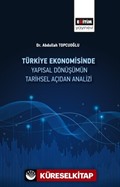 Türkiye Ekonomisinde Yapısal Dönüşümün Tarihsel Açıdan Analizi