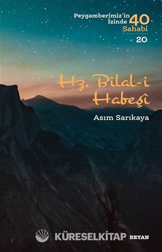 Hz. Bilal-i Habeşi (Peygamberimiz'in İzinde 40 Sahabi 20)