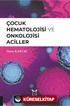 Çocuk Hematolojisi ve Onkolojisi Aciller