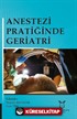 Anestezi Pratiğinde Geriatri