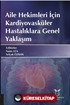 Aile Hekimleri İçin Kardiyovasküler Hastalıklara Genel Yaklaşım