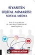 Siyasetin Dijital Mimarisi: Sosyal Medya