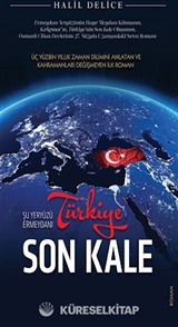 Şu Yeryüzü Ermeydanı Türkiye Son Kale
