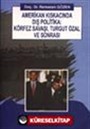 Amerikan Kıskacında Dış Politika: Körfez Savaşı, Turgut Özal ve Sonrası