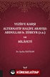 Yezid'e Karşı Alternatif Halife Arayışı: Abdullah b. Zübeyr (r.a.) ve Hilafeti