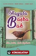 Hayata Başka Bak