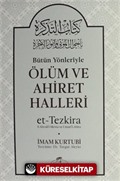 Bütün Yönleriyle Ölüm ve Ahiret Halleri (Ciltli)