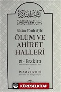 Bütün Yönleriyle Ölüm ve Ahiret Halleri (Ciltli)