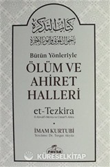 Bütün Yönleriyle Ölüm ve Ahiret Halleri (Ciltli)