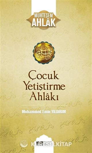 Çocuk Yetiştirme Ahlakı / Çocuk Yetiştirme Ahlakı 3