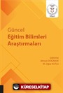 Güncel Eğitim Bilimleri Araştırmaları