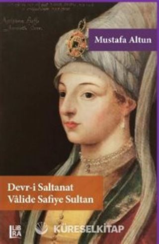 Devr-i Saltanat Valide Safiye Sultan
