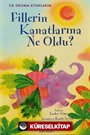 Fillerin Kanatlarına Ne Oldu (Ciltli) / İlk Okuma Kitaplarım