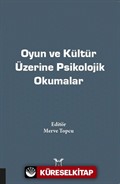 Oyun ve Kültür Üzerine Psikolojik Okumalar