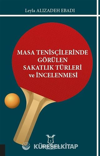 Masa Tenisçilerinde Görülen Sakatlık Türleri ve İncelenmesi