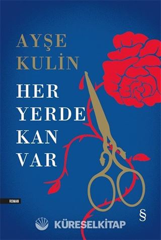 Her Yerde Kan Var (Ciltli)