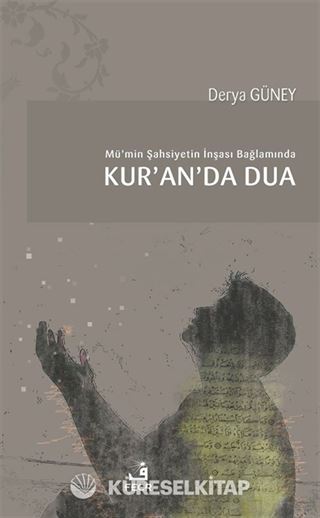 Mü'min Şahsiyetin İnşası Bağlamında Kur'an'da Dua
