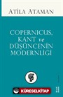 Copernicus, Kant ve Düşüncenin Modernliği