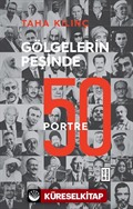 Gölgelerin Peşinde: 50 Portre