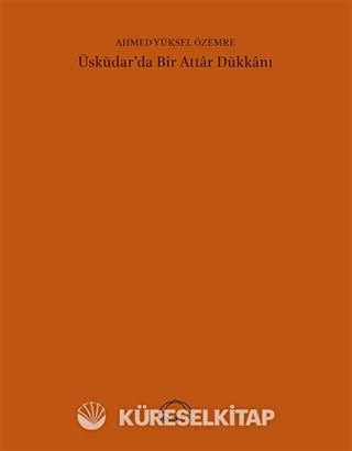 Üsküdar'da Bir Attar Dükkanı (50. Yıl Özel Baskısı)