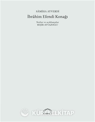 İbrahim Efendi Konağı (50. Yıl Özel Baskısı)