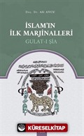 İslam'ın İlk Marjinalleri Gulat-ı Şia