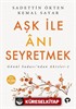 Aşk ile Anı Seyretmek / Gönül Sadası'ndan Akisler 2