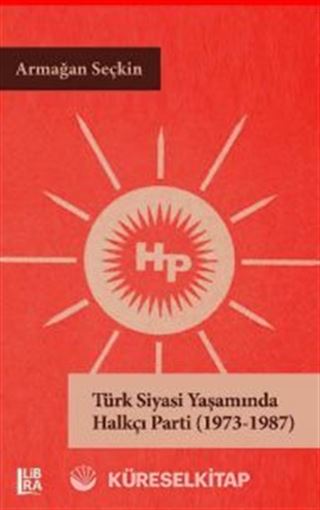 Türk Siyasi Yaşamında Halkçı Parti (1973-1987)