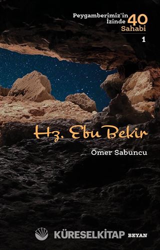 Hz. Ebu Bekir (Peygamberimiz'in İzinde 40 Sahabi /1)