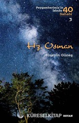 Hz. Osman (Peygamberimiz'in İzinde 40 Sahabi 3)