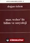 Max Weber'de Bilim ve Sosyoloji